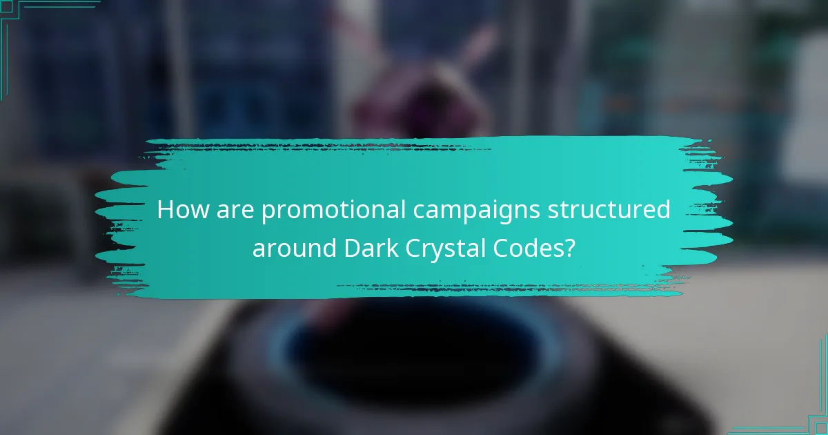 How are promotional campaigns structured around Dark Crystal Codes?