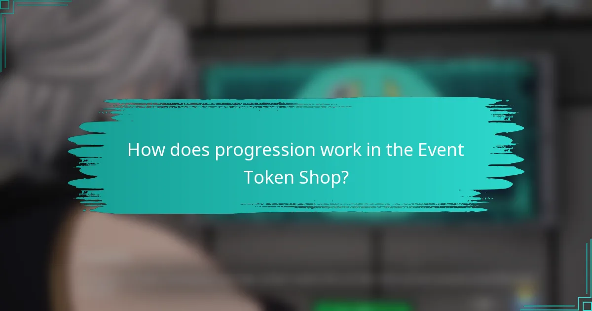 How does progression work in the Event Token Shop?