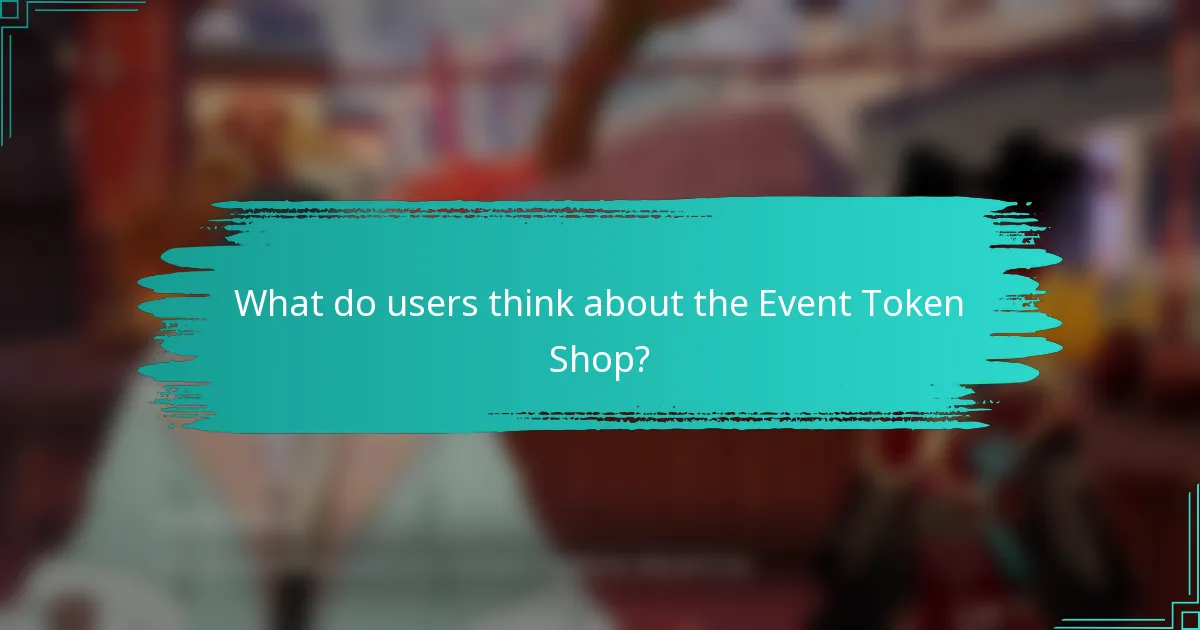 What do users think about the Event Token Shop?