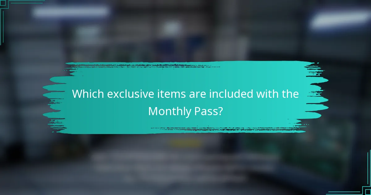 Which exclusive items are included with the Monthly Pass?